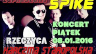 SPIKE zaproszenie na koncert do KARCZMY STAROPOLSKIEJ 08.01.2016