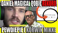 DanielMagical z Rekordem YOUTUBE i PewDiePie Broni Korwina Mikke WTF?