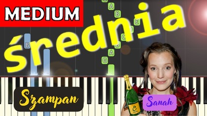  Szampan (Sanah) - Piano Tutorial (średnia wersja)  NUTY W OPISIE 