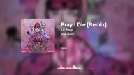 Lil Peep - Pray I Die (selective remix)
