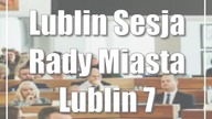 Lublin: Sesja Rady Miasta Lublin (7 września)