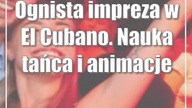 Ognista impreza w El Cubano.  Nauka tańca i animacje