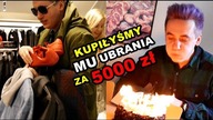 KUPIŁYŚMY MU UBRANIA ZA 5000 ZŁ NA URODZINY