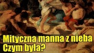 Mityczna manna z nieba - skąd się wzięła?