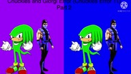 Chuckles and Giorgi Error (Chuckles Error 11) Part 2 (360P)