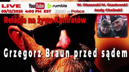W.  Olszanski M.  Osadowski relacjonują - Grzegorz Braun przed sądem.  9. 12. 25r.  Rodacy Kamraci NPTV.pl