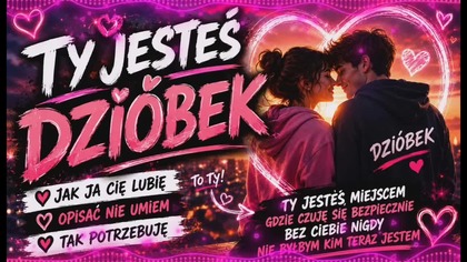 Dzióbek(Nowość 2026) Jak ja cię lubię... 