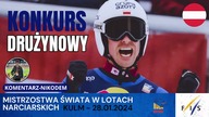 MŚ w Lotach Narciarskich - Konkurs Drużynowy - KULM - 28. 01. 2024r.
