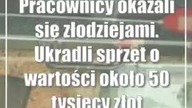 Pracownicy okazali się złodziejami.  Ukradli sprzęt o wartości około 50 tysięcy złotych