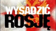 Jurij Felsztinski.  Aleksandr Litwinienko - Wysadzić Rosję cz. 2