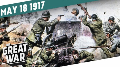 Tenth Battle of The Isonzo River - Trotsky Arrives in Petrograd I THE GREAT WAR Week 147