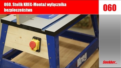 060  Stolik KREG -  Montaż wyłącznika bezpieczeństwa