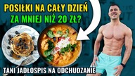 Cały dzień jedzenia za 20 zł - oto najtańsza dieta odchudzająca na redukcję! Trener Mariusz Mróz