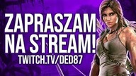 ZAPRASZAM NA STREAM