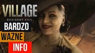 Resident Evil 8 Village WAŻNE INFO! PC PS4 PS5 XBOX