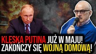 Klęska Putina już w maju! A.  Piontkowski: Zakończy się WOJNĄ DOMOWĄ w Rosji! | Kanał Polityczny