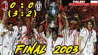 AC Milan 0:0 (3:2) Juventus Finał Ligi Mistrzów 2003, skrót meczu, Polski komentarz HD