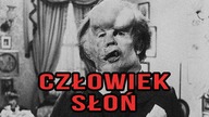 Człowiek-Słoń | Niezwykła historia niezwykłego człowieka