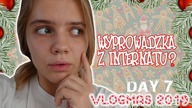 Czy chcę się wyprowadzić z internatu?  VLOGMAS #7 2019
