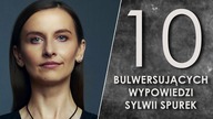 10 bulwersujących wypowiedzi Sylwii Spurek.