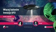 Wglądy Duchowe Dorota - Więcej balonów Inwazja UFO Analiza wydarzeń