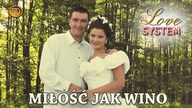 Love System - Miłość jak wino