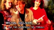 Michał Gielniak - Już nie unikniesz tej miłości
