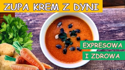 Zupa krem z dyni.  Przepis na prostą, zdrową i smaczną zupę.