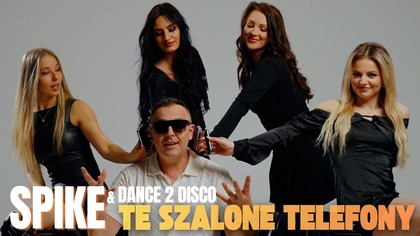 SPIKE & Dance 2 Disco - Te Szalone Telefony ( Nowość Disco Polo 2026 )