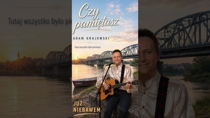 JUTRO PREMIERA! Czy pamiętasz  Adam Krajewski