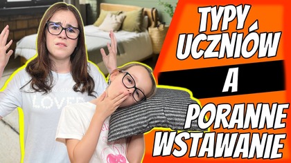 TYPY UCZNIÓW A PORANNE WSTAWANIE #fikimikiagatkiimoniki