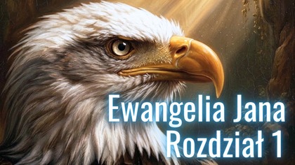Ewangelia Jana 1  Biblia wers po wersie | Fabian Błaszkiewicz