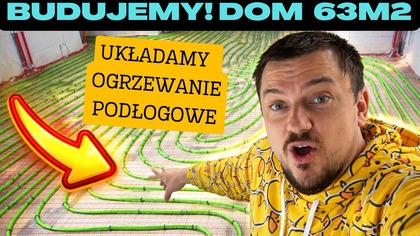 Budujemy! Dom na start 63 m2  Cz. 39: Układamy Ogrzewanie Podłogowe