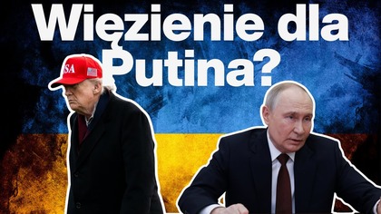 Więzienie dla Putina? najmniejsza kara