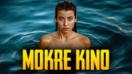 MOKRE KINO - łączy je tylko jedno