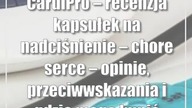 CardiPro  recenzja kapsułek na nadciśnienie