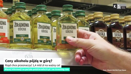 Ceny alkoholu pójdą w górę? Rząd chce przeznaczyć 1,4 mld zł na ważny cel [KS Meteo & Business]