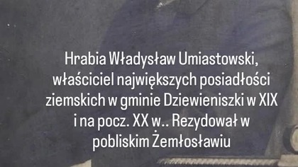 Hrabia Władysław umiastowski, właściciel największych dóbr ziemskich w gminie Dziewieniszki w XIX i na pocz. XX w..

Grafas Vladislavas Umiastovskis, didiausių Dieveniškių valsčiaus emvaldių savininkas XIX a. ir XX a. pradioje.

#dziewieniszki #dieveniškės #dieveniskes #umiastowski #Arystokracja #kulturapolska #gmina #gminadziewieniszki #wileńszczyzna #gminadziewieniszki  #nobility #aristocrats #aristocracy #aristocrat #arte #photography #photographer #gmina #miasteczko #kultura #kultur #lietuvoskulūra #polacynalitwie #wilno #rzym #fundacjaumiastowskiej #umiastovskiai #umiastowski #ziemia #ūkis #manoukis #cinematography