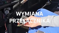 Wymiana przełącznika.