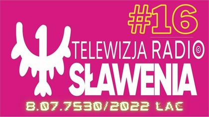 Radio Sławenia to My - czyli Nasze Wieczorne Rozmowy #16