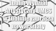 Lublin: Wydział Artystyczny UMCS w Lublinie zaprasza na warsztaty sitodruku