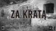 Za Kratą cz.  I - Creepypasta LEKTOR PL
