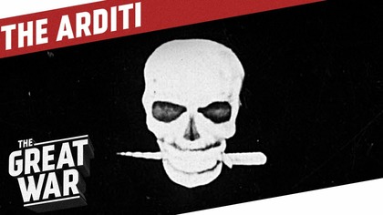 The Arditi - Italian Special Forces of World War 1 I THE GREAT WAR Special