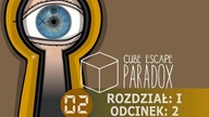 CUBE ESCAPE: PARADOX &middot; #02: Rozdział I, odc. 2 | PC 1080p 60fps | #ZAGRAJMY