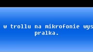 Troll na mikrofonie - Odcinek 3