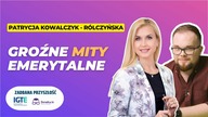 Groźne mity emerytalne - prof.  Patrycja Kowalczyk-Rólczyńska / Zadbana przyszłość #3 /NDZ #147