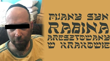 Syn rabina aresztowany w Krakowie!