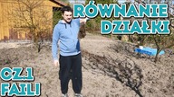 Na Działce! Vlog odc. 7 Porażka ;) Równanie terenu cz. 1 #Majster Amator