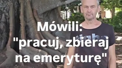 Mowili:pracuj, zbieraj na emeryturę...  #podroze #marzenia #razem