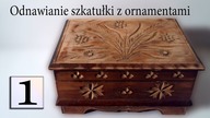DIY Odnawianie starej szkatułki #1